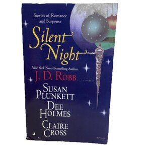 Silent Night by Susan Plunkett, Dee Holmes, J. D. Robb and Claire Cross Paperbac